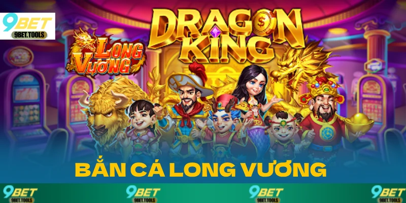 Bắn Cá Long Vương 2025 – Săn rồng đổi thưởng hấp dẫn