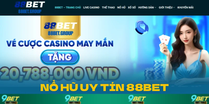 88BET nhà cái nổ hũ uy tín, đổi thưởng nhanh và an toàn